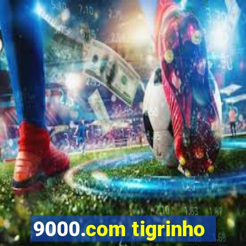 9000.com tigrinho